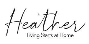 Signature - Heather, Living Starts at Home